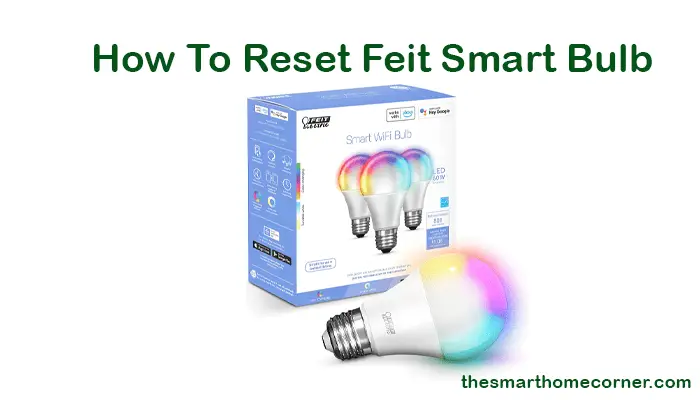 How To Reset Feit Smart Bulb