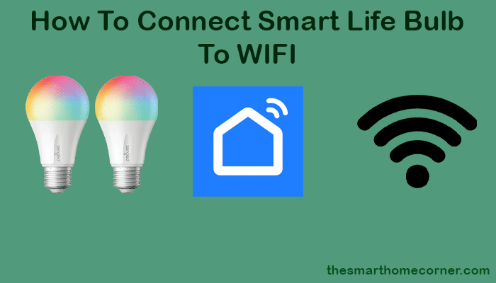 How To Connect Smart Life Bulb To WIFI