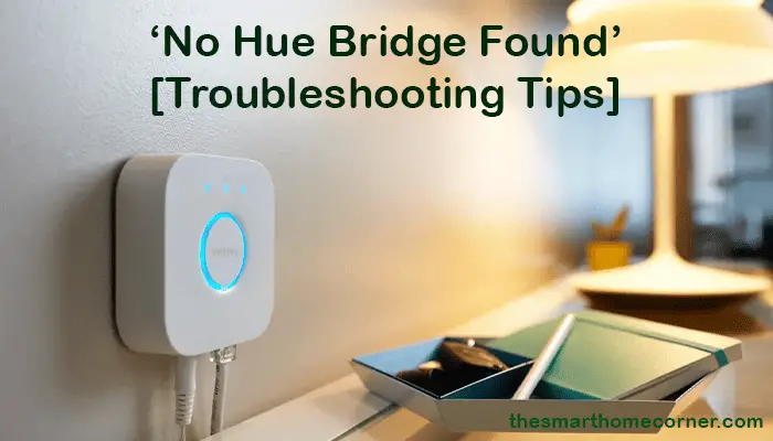 Hue Bridge Not Connecting to Internet (Problem Solved) - Smart