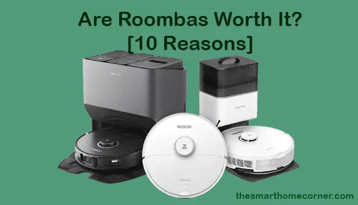 Are Roombas worth it