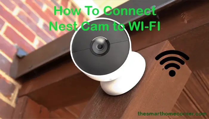 Connect Nest Cam to WI-FI