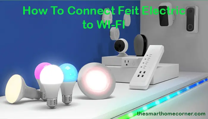 How To Connect Feit Electric to WI-FI
