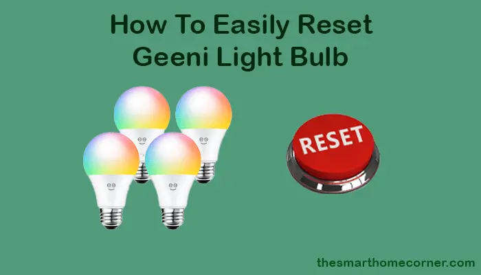 How To Reset Geeni light bulb