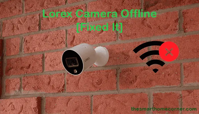 Lorex Camera Offline