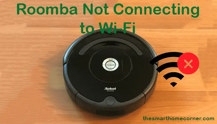 Roomba Not Connecting to Wi-Fi